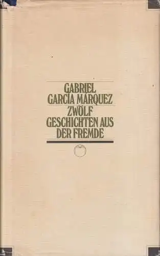 Buch: Zwölf Geschichten aus der Fremde, Garcia Marquez, Gabriel. 1993 320589