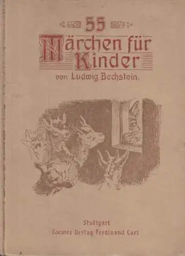 Buch: 55 Märchen für Kinder von Ludwig Bechstein, Loewes Verlag Ferdinand Carl