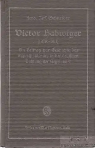 Buch: Victor Hadwiger (1878-1911), Schneider, Ferdinand Josef. 1921