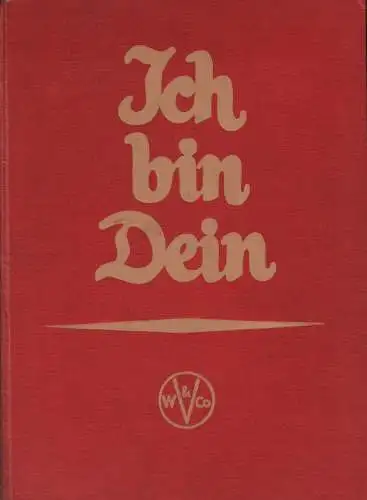 Ich bin Dein. 3. Jahrgang. Heft 1-60. Verlag W. Vobach und Co, gebraucht, gut