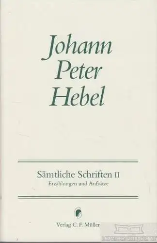 Buch: Erzählungen und Aufsätze, Hebel, Johann Peter. 1990, Verlag C. F. Müller