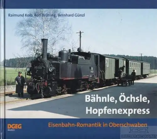 Buch: Bähnle, Öchsle, Hopfenexpress, Kolb, Raimund / Brüning, R. / Günzel, B