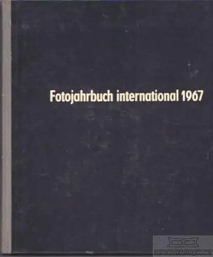 Buch: Fotojahrbuch international 1967, Heilig. 1967, VEB Fotokinoverlag