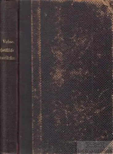 Buch: Die geistlichen Kurfürsten zu Mainz und Köln (1514-1802), Vehse, Eduard