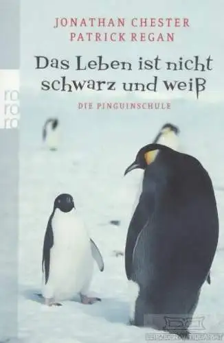 Buch: Das Leben ist nicht schwarz und weiß, Chester, Jonathan / Regan, Patrick