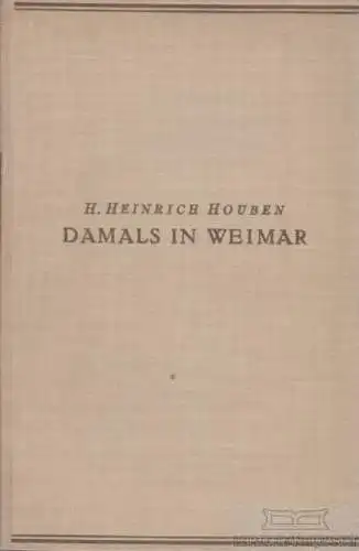 Buch: Damals in Weimar, Houben, Heinrich, Rembrandt Verlag, gebraucht, gut