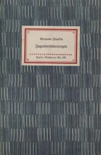 Insel-Bücherei 191, Jugenderinnerungen, Franklin, Benjamin. 1952, Insel-Verlag