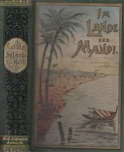 Buch: Im Lande des Mahdi. I. Band, May, Karl. 1896, Friedrich Ernst Fehsenfeld