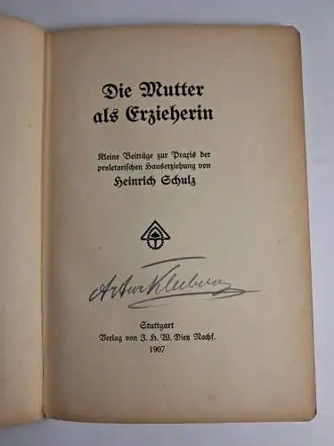 Buch: Die Mutter als Erzieherin, Heinrich Schulz, 1907, Dietz Verlag