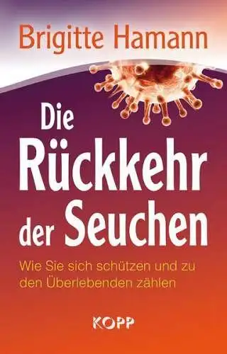 Buch: Die Rückkehr der Seuchen, Hamann, Brigitte, 2015, Kopp, gebraucht sehr gut