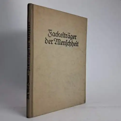 Buch: Fackelträger der Menschheit, Lyrische Bildnisse, F. A. Zimmer, 1926, sig!