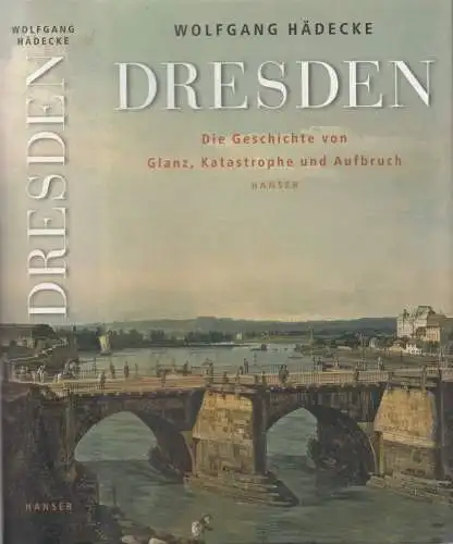 Buch: Dresden, Hädecke, Wolfgang. 2006, Carl Hanser Verlag, gebraucht, sehr gut