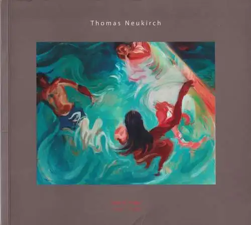 Buch: Thomas Neukirch, 2009, Andreas Henn Kunsthandel Galerie, Malerei