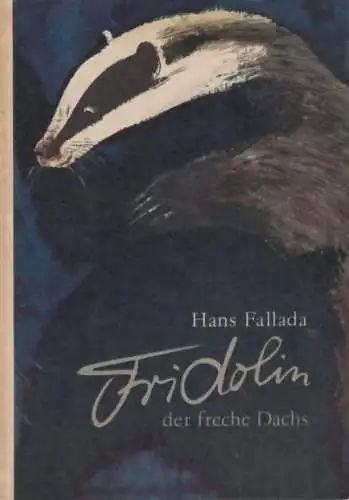 Buch: Fridolin der freche Dachs, Fallada, Hans. 1976, Der Kinderbuchverlag