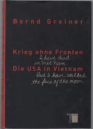 Buch: Krieg ohne Fronten, Greiner, Bernd. 2007, Die USA in Vietnam