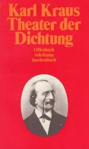 Buch: Theater der Dichtung: Jaques Offenbach, Kraus, Karl. 1994, Suhrkamp Verlag