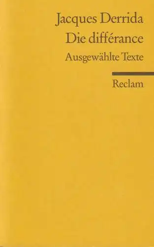 Buch: Die differance, Derrida, Jacques, 2004, Reclam Verlag, gebraucht, sehr gut