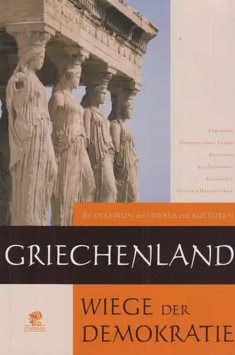 Buch: Griechenland - Wiege der Demokratie. Ratto, Stefania, 2007, Parthas Verlag