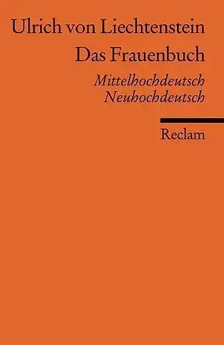 Buch: Das Frauenbuch, Liechtenstein, Ulrich von, 2003, Verlag Philipp Reclam jun