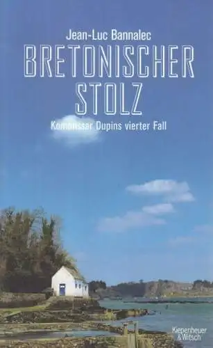 Buch: Bretonischesr Stolz, Bannalec, Jean-Luc. 2015, Verlag Kiepenheuer & Witsch