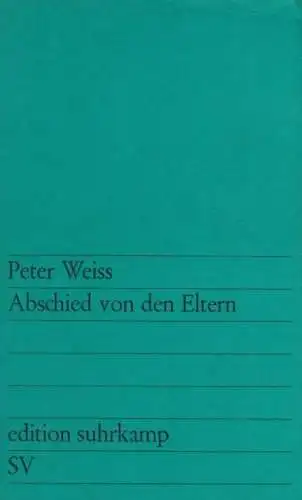 Buch: Abschied von den Eltern, Weiss, Peter.  1964, Suhrkamp Verlag, Erzählung