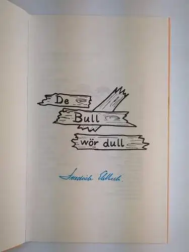 3 signierte Bücher Friedrich Ehlbeck: De Döhr / De Dösst / De Bull wör dull