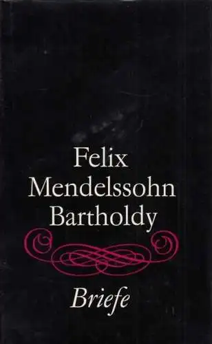 Buch: Briefe aus Leipziger Archiven, Mendelssohn Bartholdy, Felix. 1972