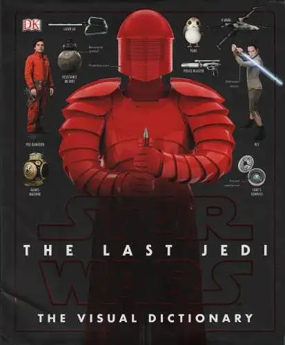 Buch: Star Wars: The Last Jedi, Hidalgo, Pablo, 2017, The Visual Dictionary