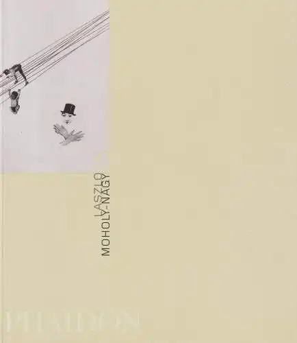 Buch: Laszlo Moholy-Nagy, Fiedler, Jeannine, 2001, Phaidon Verlag