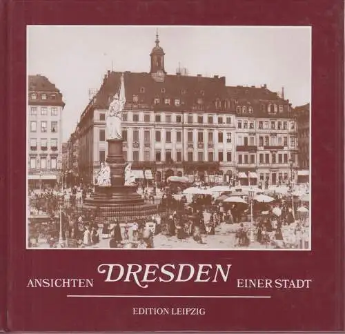 Buch: Dresden - Ansichten einer Stadt, Starke, Holger. 1992, Edition Leipzig