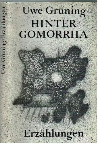 Buch: Hinter Gomorrha, Grüning, Uwe. 1981, Union Verlag, Erzählungen