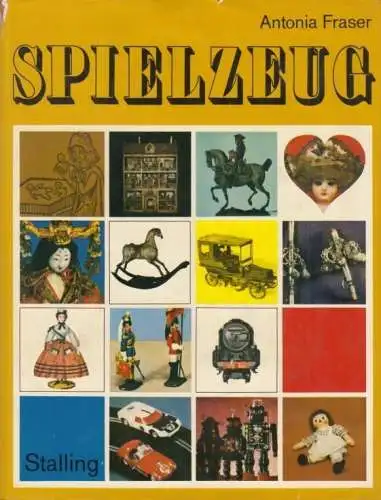 Buch: Spielzeug, Fraser, Antonia. 1966, Stalling  Verlag, gebraucht, gut