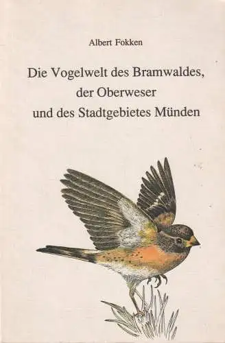 Die Vogelwelt des Bramwaldes, der Oberweser und des Stadtgebietes Münden, Fokken