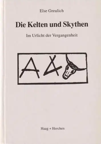 Buch: Die Kelten und Skythen, Greulich, Else, 1991, Haag Herchen, gebraucht