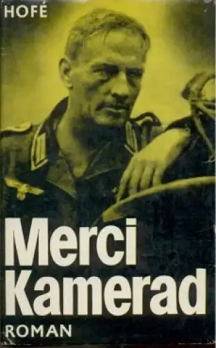 Buch: Merci, Kamerad, Hofe, Günter. 1985, Verlag der Nation, gebraucht, gut