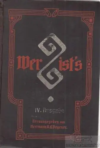 Buch: Wer ist's. IV. Ausgabe, Degener. 1909, Verlag H. A. Ludwig Degener