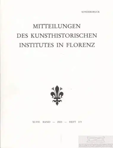 Buch: Mitteilungen des Kunsthistorischen Institutes in Flozenz. XLVII... Reiche