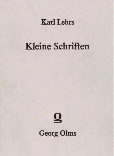 Buch: Kleine Schriften, Lehrs, Karl, 1979, Georg Olms, gebraucht, sehr gut