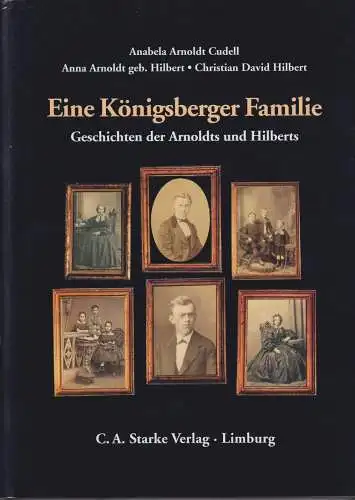 Buch: Eine Königsberger Familie, Arnoldt Cudell, Anabela, 2001, C. A. Starke