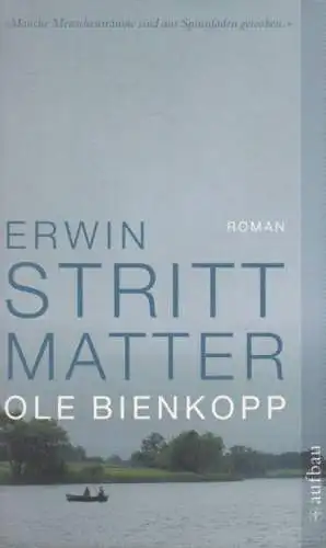 Buch: Ole Bienkopp, Strittmatter, Erwin. Aufbau taschenbuch, 2009, Aufbau-Verlag