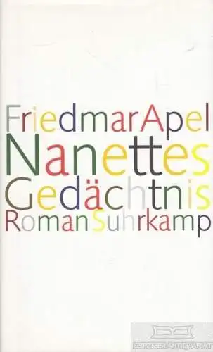 Buch: Nanettes Gedächtnis, Apel, Friedmar. 2009, Suhrkamp Verlag, Roman