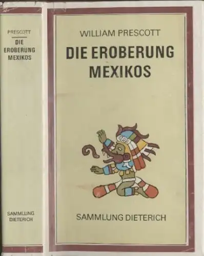 Sammlung Dieterich 343, Die Eroberung Mexikos, Prescott, William. 1973