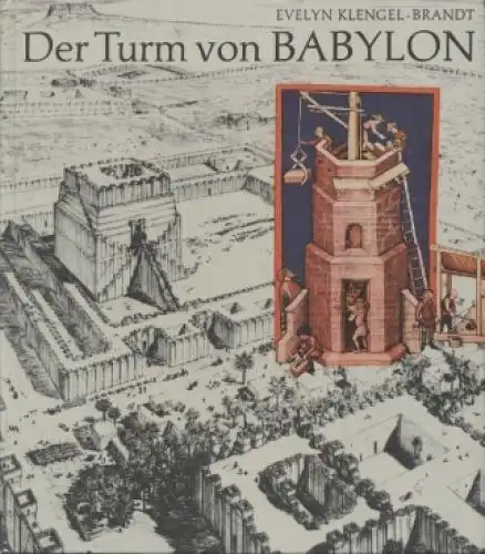 Buch: Der Turm von Babylon, Klengel-Brandt, Evelyn. Kulturgeschichtliche Reihe