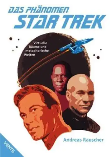 Buch: Das Phänomen Star Trek, Rauscher, Andreas, 2003, Ventil Verlag