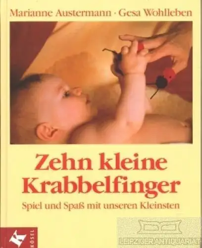 Buch: Zehn kleine Krabbelfinger, Austermann, Marianne / Wohlleben, Gesa. 1999