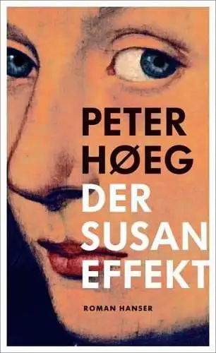 Buch: Der Susan-Effekt, Roman. Hoeg, Peter, 2015, Hanser, gebraucht, sehr gut