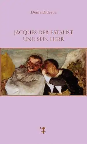 Buch: Jacques der Fatalist und sein Herr, Diderot, Denis, 2014, Matthes & Seitz