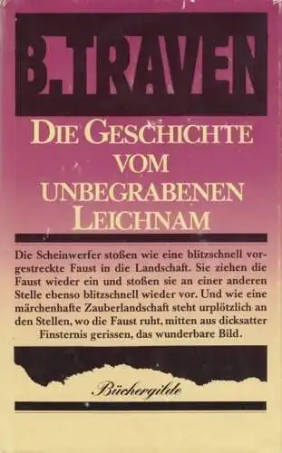 Buch: Die Geschichte vom unbegrabenen Leichnam, Traven, B. Werkausgabe, 1980