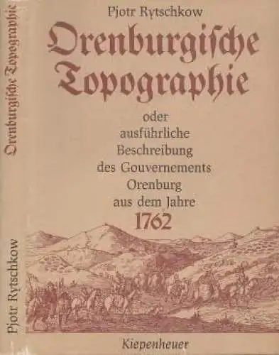 Buch: Orenburgische Topographie. Rytschkow, Pjotr, 1983, Kiepenheuer Verlag