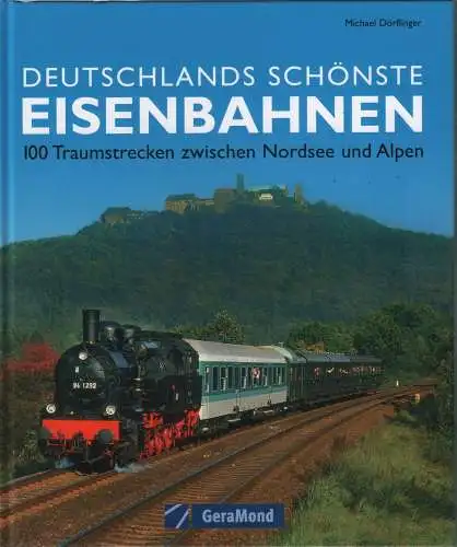 Buch: Deutschlands schönste Eisenbahnen, Dörflinger, Michael. 2008